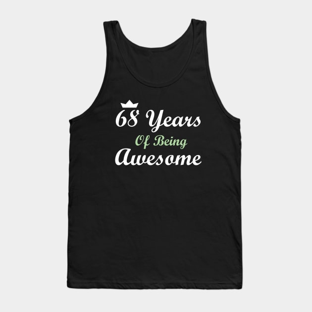 68 Years Of Being Awesome Tank Top by FircKin